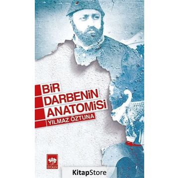 Bir Darbenin Anatomisi - Yılmaz Öztuna