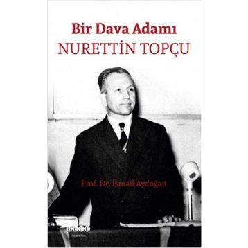 Bir Dava Adamı - Nurettin Topçu - İsmail Aydoğan