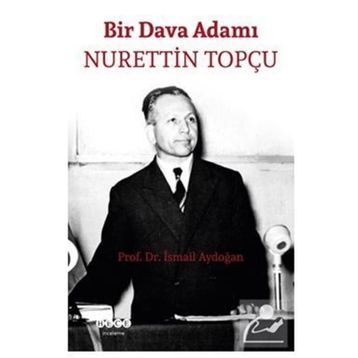 Bir Dava Adamı - Nurettin Topçu - İsmail Aydoğan