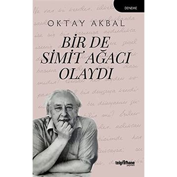 Bir de Simit Ağacı Olaydı - Oktay Akbal