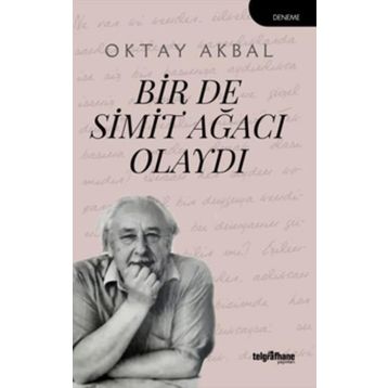 Bir de Simit Ağacı Olaydı - Oktay Akbal