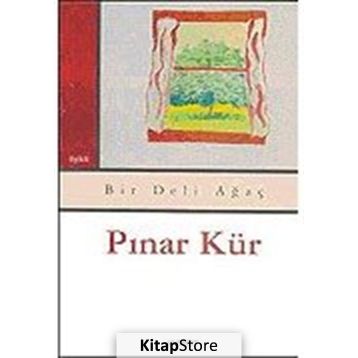 Bir Deli Ağaç - Pınar Kür