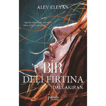 Bir Deli Fırtına Dalgakıran - Alev Eleyan