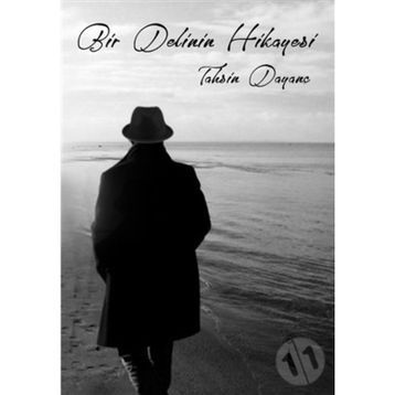 Bir Delinin Hikayesi - Tahsin Dayanç
