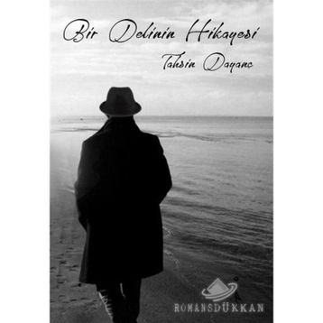 Bir Delinin Hikayesi - Tahsin Dayanç