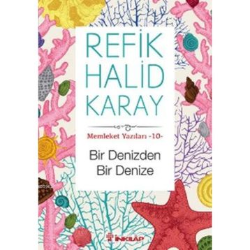 Bir Denizden Bir Denize - refik halit karay
