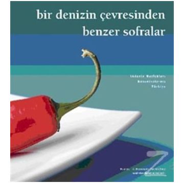 BIR DENIZIN ÇEVRESİNDEN BENZER SOFRALAR - KOLEKTIF