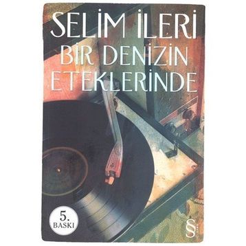 BIR DENIZIN ETEKLERINDE - SELIM İLERİ