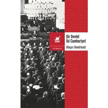 Bir Devlet İki Cumhuriyet - Dinçer Demirkent