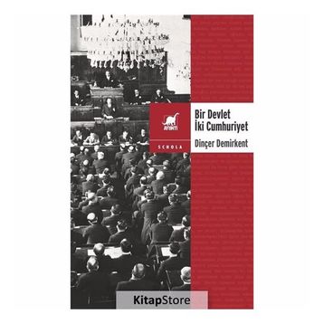 Bir Devlet İki Cumhuriyet - Dinçer Demirkent