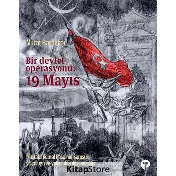 Bir Devlet Operasyonu 19 Mayıs - Murat Bardakçı