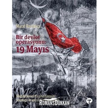 Bir Devlet Operasyonu 19 Mayıs - Murat Bardakçı