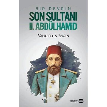 Bir Devrin Son Sultanı 2. Abdülhamid Ciltli - Vahdettin Engin