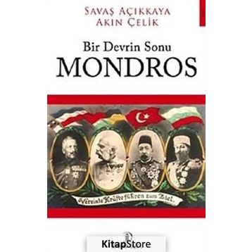Bir Devrin Sonu Mondros / Akın Çelik