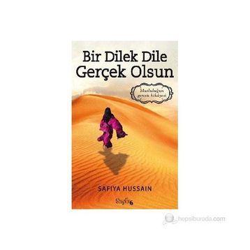 BIR DILEK DILE GERÇEK OLSUN - SAFIYA HUSSAIN