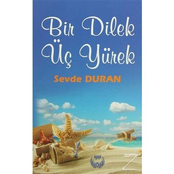 Bir Dilek Üç Yürek - Sevde Duran