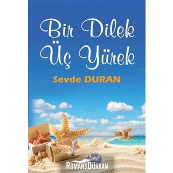 Bir Dilek Üç Yürek - Sevde Duran