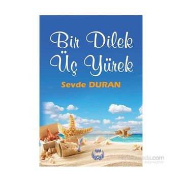 Bir Dilek Üç Yürek - Sevde Duran