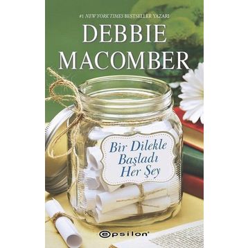 BIR DILEKLE BAŞLADI HER ŞEY (CILTLI) - DEBBIE MACOMBER