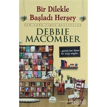 BIR DILEKLE BAŞLADI HER ŞEY (CILTLI) - DEBBIE MACOMBER