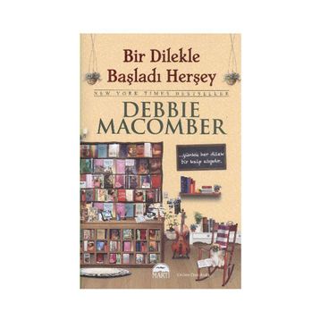 BIR DILEKLE BAŞLADI HER ŞEY (CILTLI) - DEBBIE MACOMBER