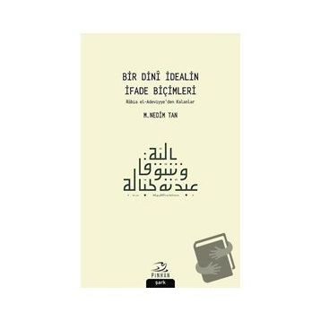 Bir Dini İdealin İfade Biçimleri - M. Nedim Tan
