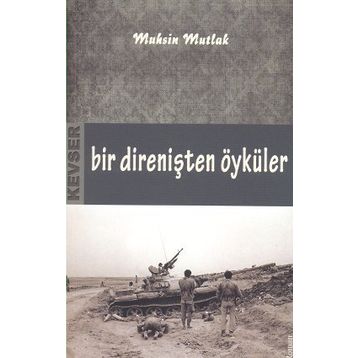 Bir Direnişten Öyküler - Muhsin Mutlak
