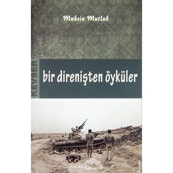 Bir Direnişten Öyküler - Muhsin Mutlak