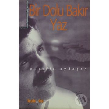 BIR DOLU BAKIR YAZ - MUSTAFA AYDOĞAN