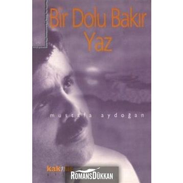BIR DOLU BAKIR YAZ - MUSTAFA AYDOĞAN