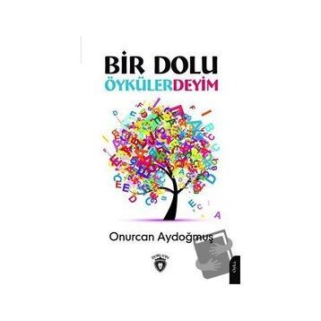 Bir Dolu Öykülerdeyim - Onurcan Aydoğmuş