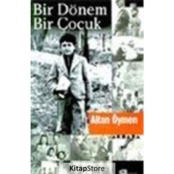 BIR DÖNEM BIR ÇOCUK - ALTAN ÖYMEN