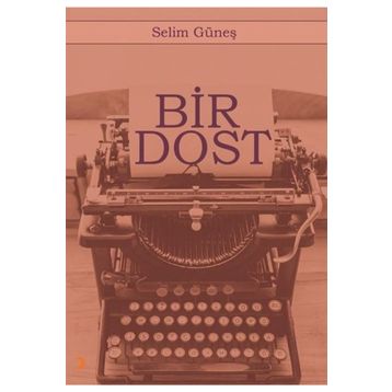 Bir Dost - Selim Güneş