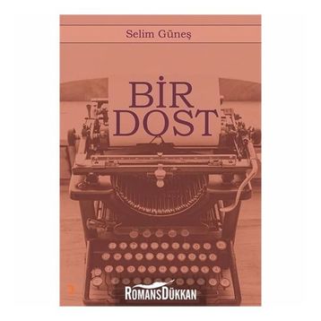 Bir Dost - Selim Güneş