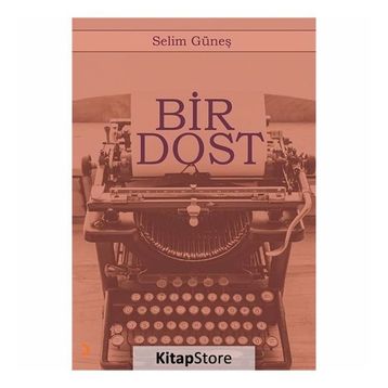 Bir Dost - Selim Güneş