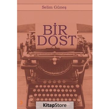 Bir Dost - Selim Güneş