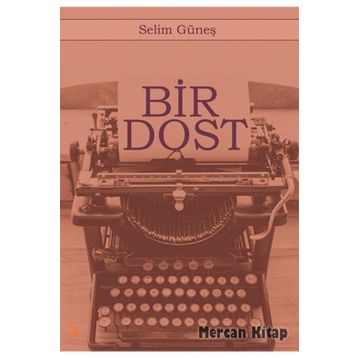Bir Dost - Selim Güneş