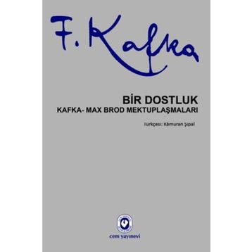 Bir Dostluk - Franz Kafka