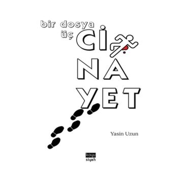 Bir Dosya Üç Cinayet - Yasin Uzun