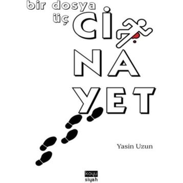 Bir Dosya Üç Cinayet - Yasin Uzun