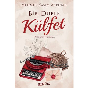 Bir Duble Külfet - Mehmet Kasım Akpınar