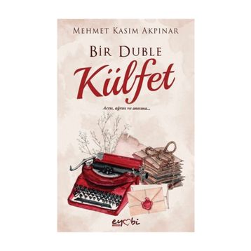 Bir Duble Külfet - Mehmet Kasım Akpınar