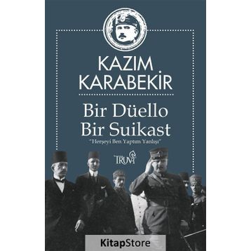Bir Düello Bir Suikast - Kazım Karabekir