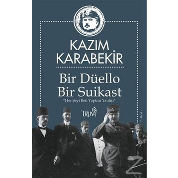 Bir Düello Bir Suikast - Kazım Karabekir