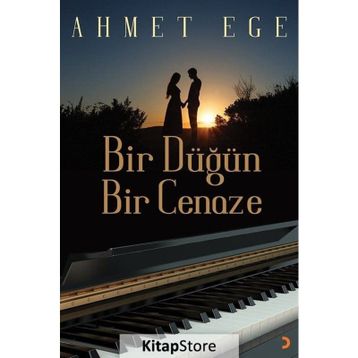 Bir Düğün Bir Cenaze / Ahmet Ege
