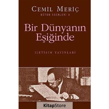 Bir Dünyanın Eşiğinde - Cemil Meriç