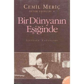 Bir Dünyanın Eşiğinde - Cemil Meriç