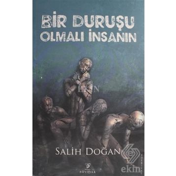 Bir Duruşu Olmalı İnsanın - Salih Doğan
