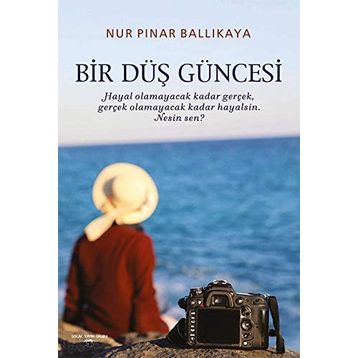 Bir Düş Güncesi - Nur Pınar Ballıkaya