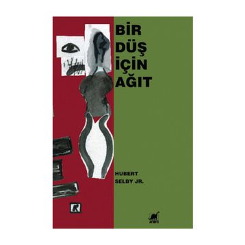 BIR DÜŞ İÇİN AĞIT - HUBERT SELBY JR.